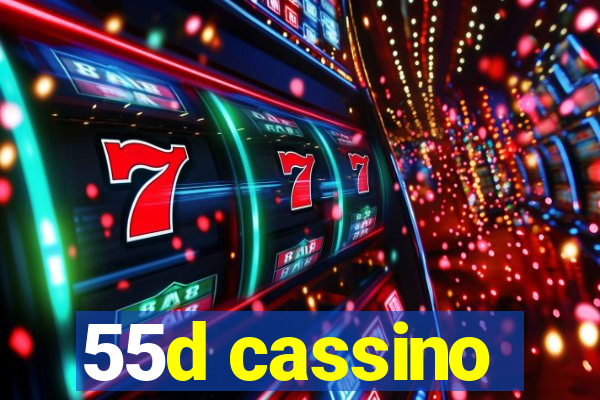 55d cassino